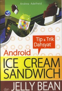 Image of Tip & Trik Dahsyat Android ICE CREAM SANDWICH dan JELLY BEAN