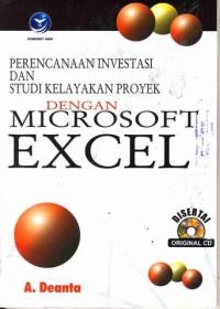 Image of PERENCANAAN INVESTASI DAN STUDI KELAYAKAN PROYEK DENGAN MICROSOFT EXCEL