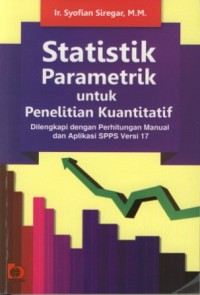 Image of Statistik Parametrik untuk Penelitian Kuantitatif