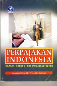 Image of PERPAJAKAN INDONESIA 
Konsep, Aplikasi, dan Penuntun Praktis