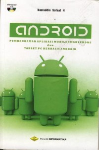 Image of ANDROID - PEMROGRAMAN APLIKASI MOBILE SMARTPHONE dan TABLET PC BERBASIS ANDROID