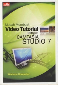 Image of Mudah Membuat Vidio Tutorial dengan CAMTASIA STUDIO 7