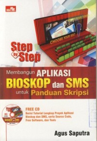 Image of Step by Step Membangun Aplikasi Bioskop dan SMS untuk Panduan Skripsi
