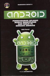 Image of ANDROID PEMROGRAMAN APLIKASI MOBILE SMARTPHONE DAN TABLET PC BERBASIS ANDROID