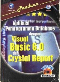 Image of Panduan Aplikasi Pemrograman Database dengan Visual Basic 6.0 dan Crytal Report