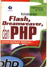 Image of Kolaborasi Flash, Dreamweaver, dan PHP untuk Aplikasi Website