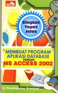 Image of MEMBUAT PROGRAM APLIKASI DATABASE DENGAN MS ACCESS 2002