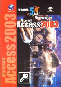Image of Menggunakan Microsoft Access 2003