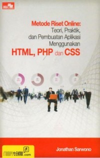 Image of Metode Riset Online Teori,Praktik,dan Pembuatan Aplikasi Menggunakan HTML,PHP dan CSS