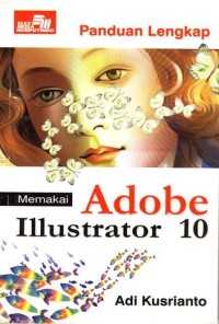 Image of Panduan Lengkap Memakai Adobe Illustrator 10