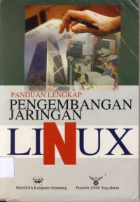 Image of PANDUAN LENGKAP PENGEMBANGAN JARINGAN LINUX